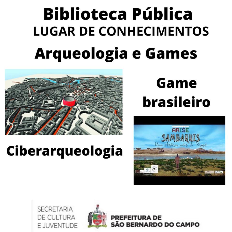 Biblioteca Pública -Lugar de Conhecimentos - Arqueologia e Games