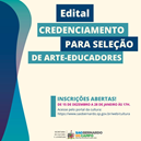 CREDENCIAMENTO PARA SELEÇÃO DE ARTE-EDUCADORES.